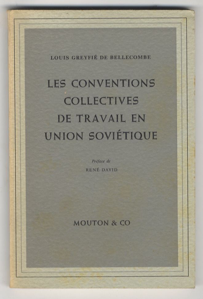 Les conventions collectives de travail en Union Soviétique. Préface de …