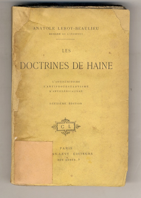 Les doctrines de Haine. L'antisémitisme - L'antiprotestantisme - L'anticléricalisme. 2ème …