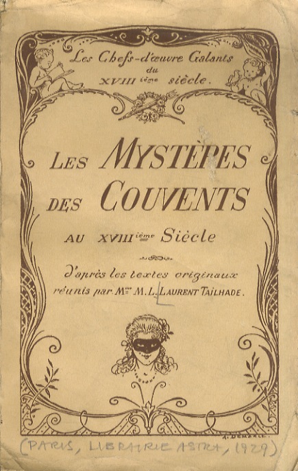 Les Mystères des Couvents au XVIIIème Siècle. D'après les textes …