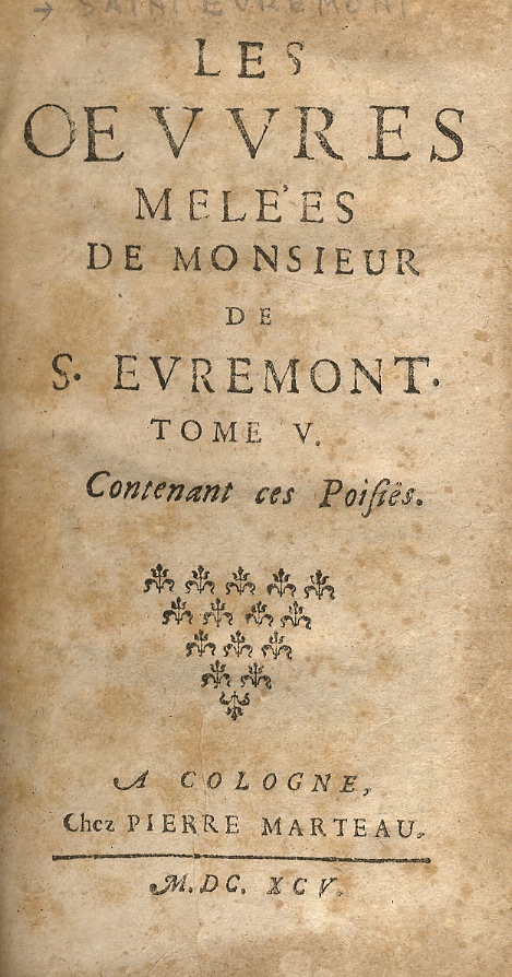 Les Oeuvres melées de Monsieur de S. Evremont. Tome V. …