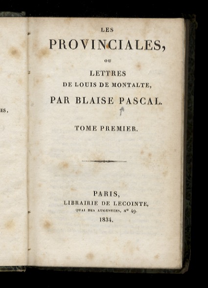 Les Provinciales, ou lettres de Louis de Montalte.