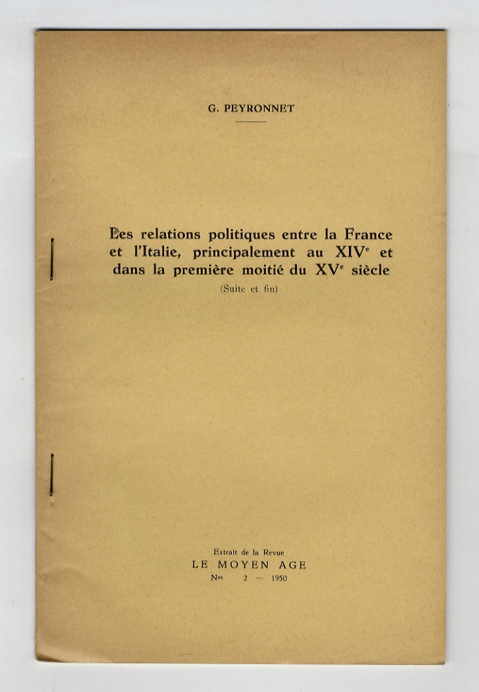 Les relations politiques entre la France et l'Italie, pricipalement au …