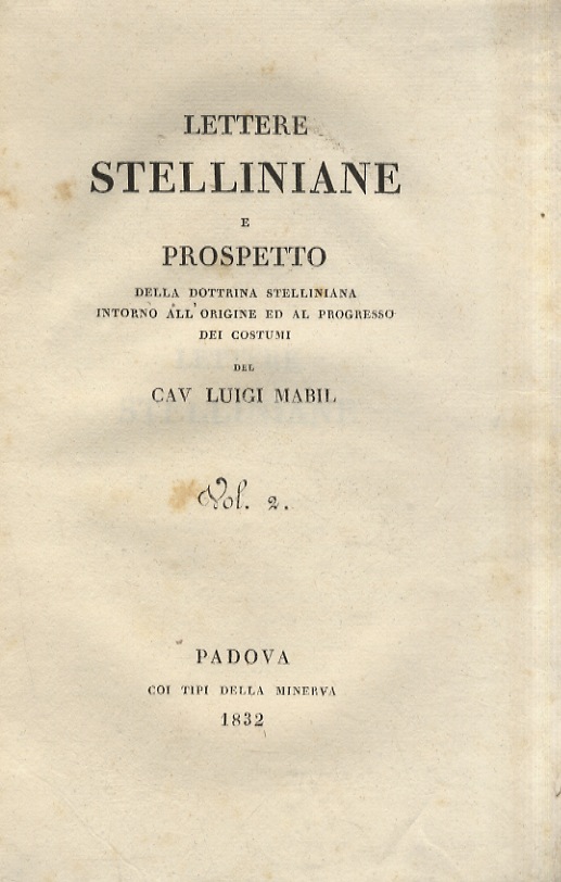 Lettere stelliniane e prospetto della dottrina stelliniana intorno all'origine ed …