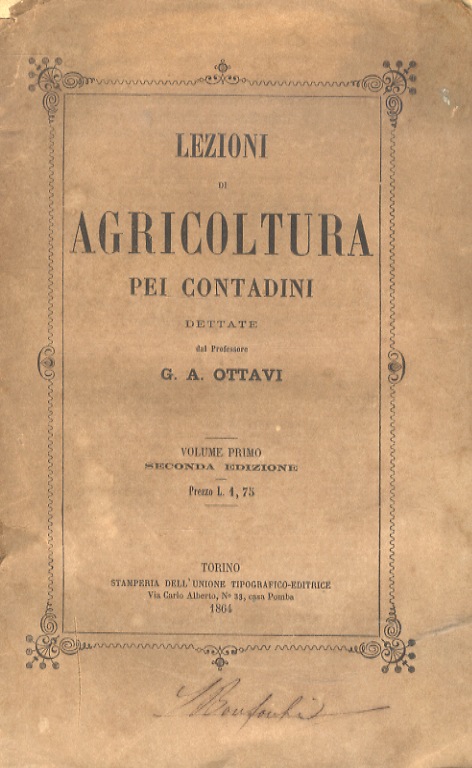 Lezioni di agricoltura pei contadini. Volume primo. Seconda edizione.