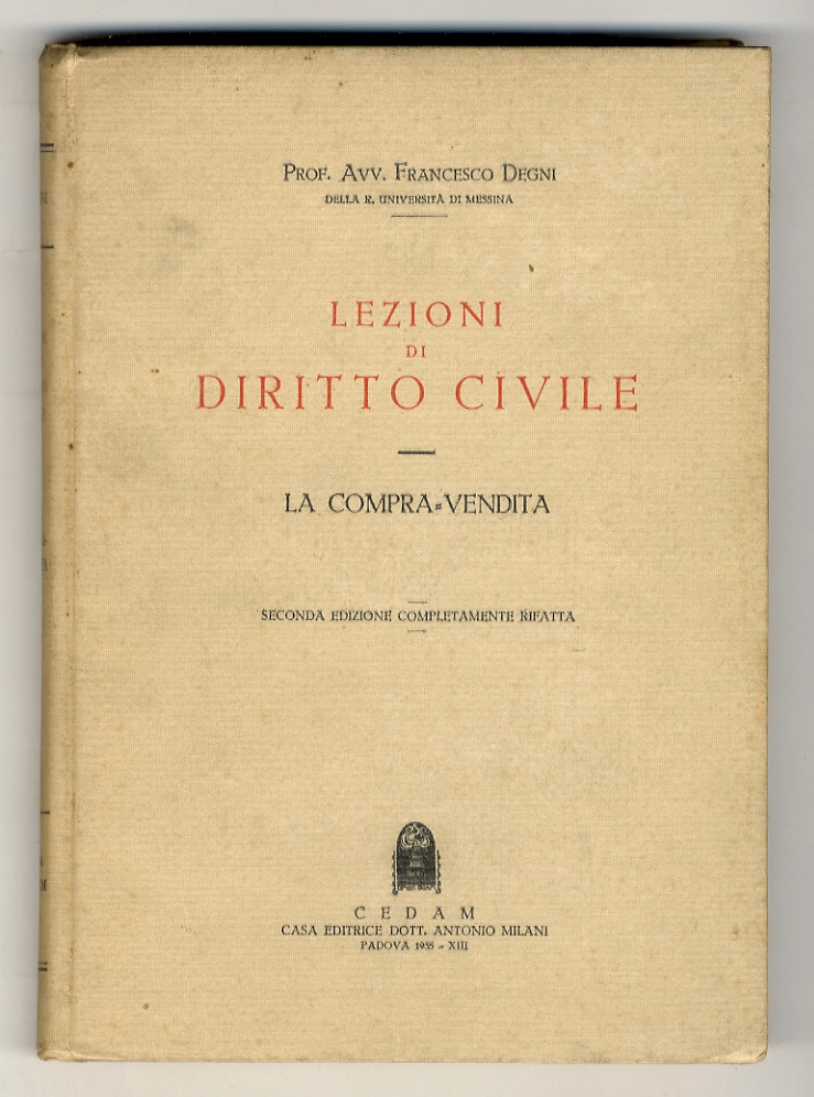 Lezioni di diritto civile. La compra-vendita. Seconda edizione completamente rifatta.