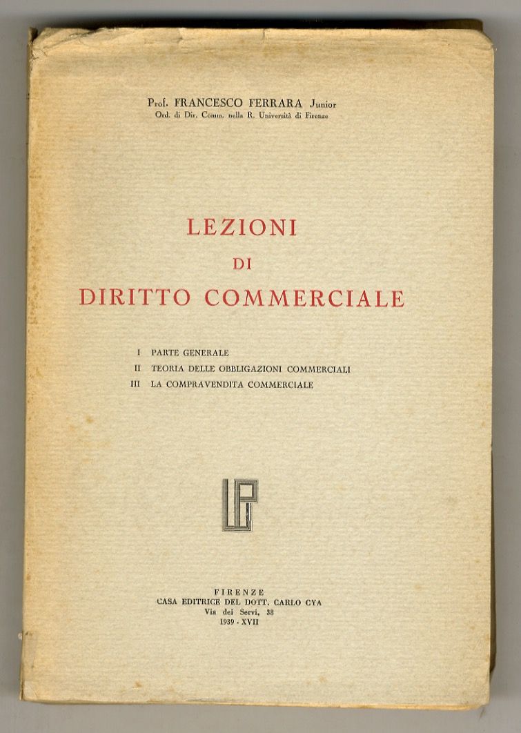 Lezioni di diritto commerciale. Parte generale. Teoria delle obbligazioni commerciali. …