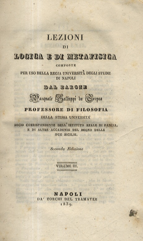 Lezioni di logica e di metafisica [.]. Seconda edizione. Volume …