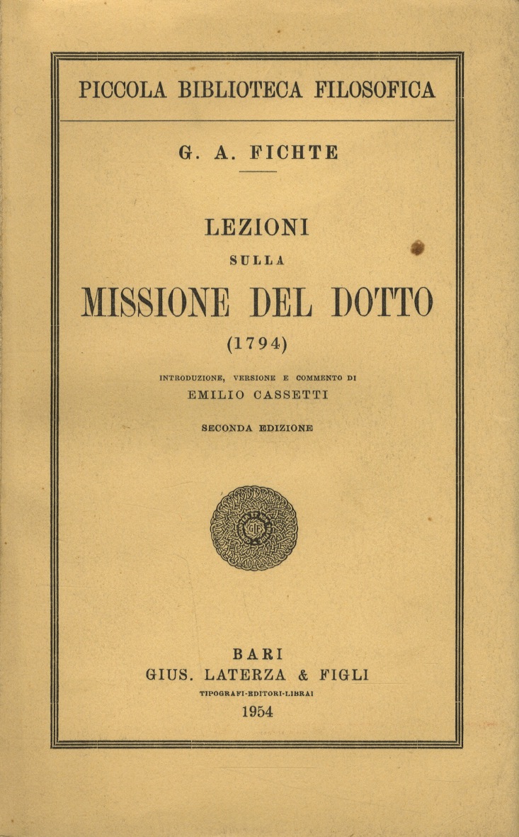 Lezioni sulla missione del dotto (1794). Inroduzione, versione e commento …