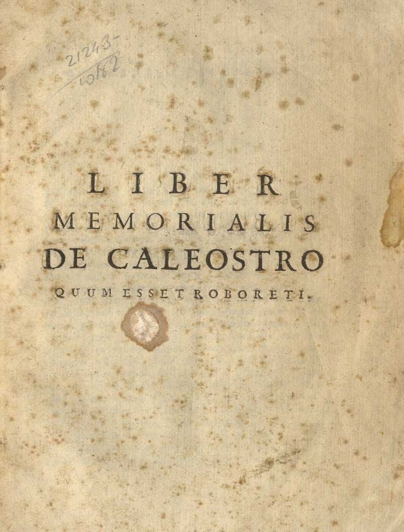 Liber memorialis de Caleostro quum esset Roboreti.