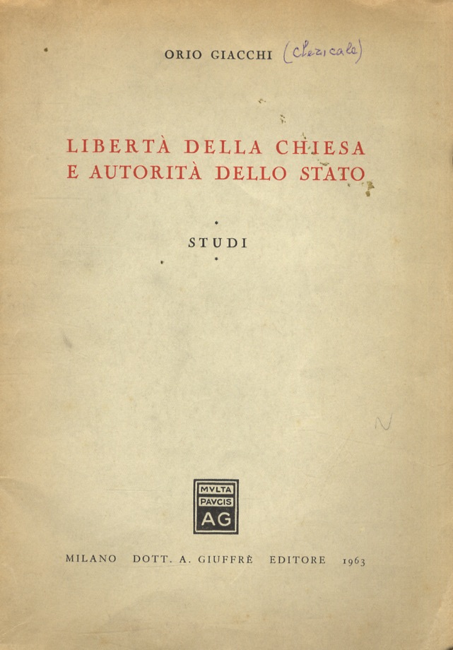 Libertà della Chiesa e autorità dello stato. Studi.