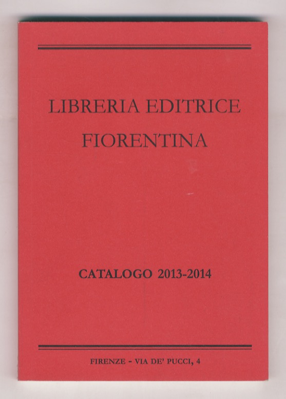 LIBRERIA EDITRICE FIORENTINA. Catalogo 2013-2014.