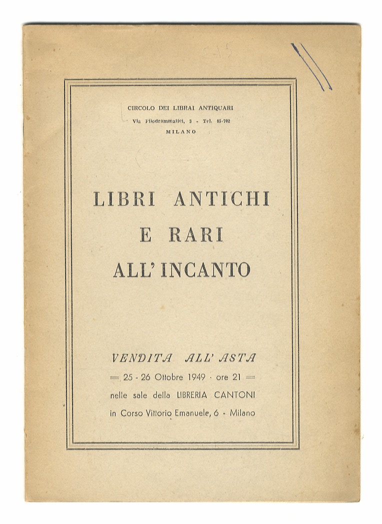 Libri antichi e rari all'incanto. Vendita all'asta. 25 - 26 …