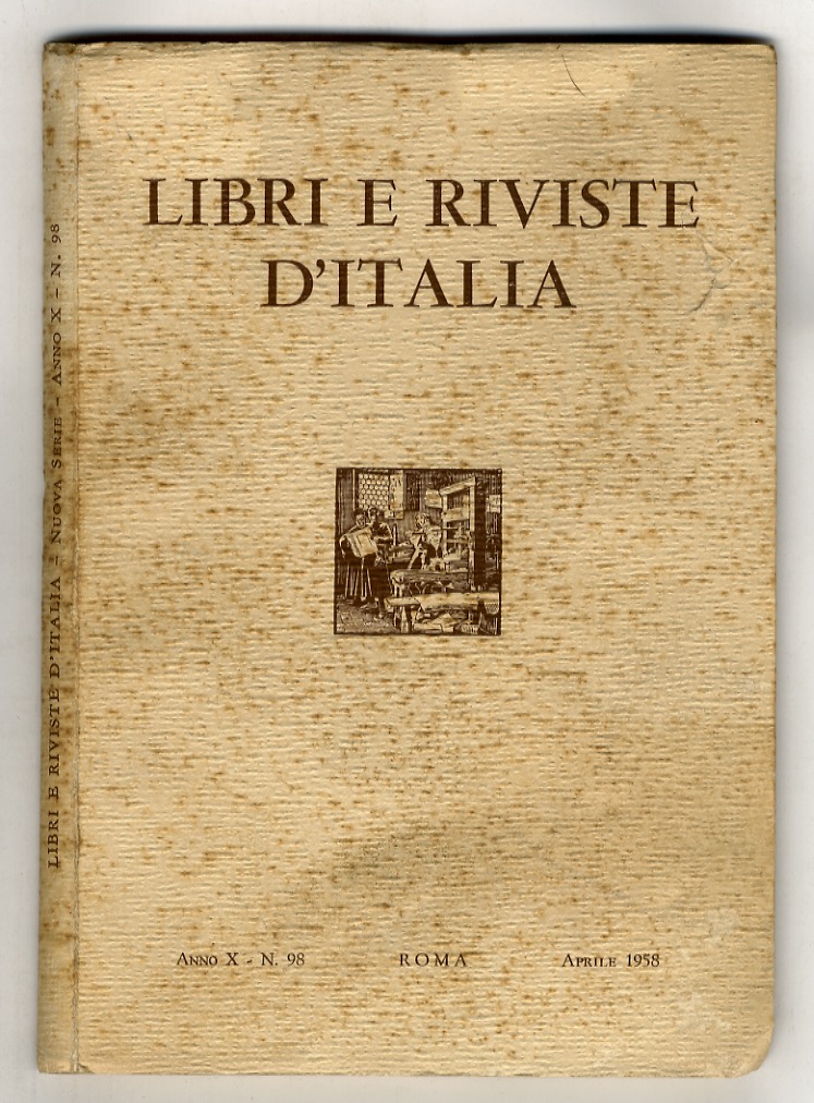 LIBRI e riviste d'Italia. Anno X. N. 98. Aprile 1958.