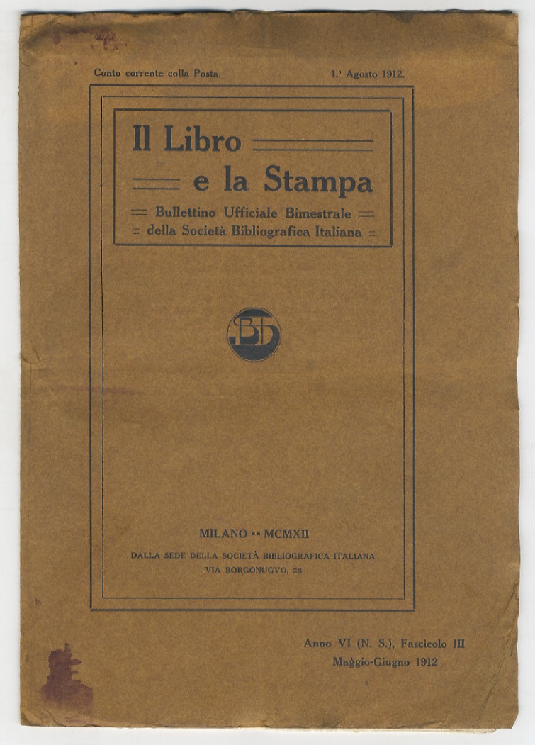 Libro (Il) e la Stampa. Bullettino Ufficiale della Società Bibliografica …