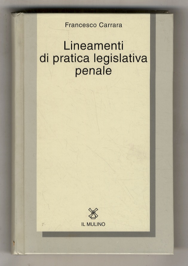Lineamenti di pratica legislativa penale.