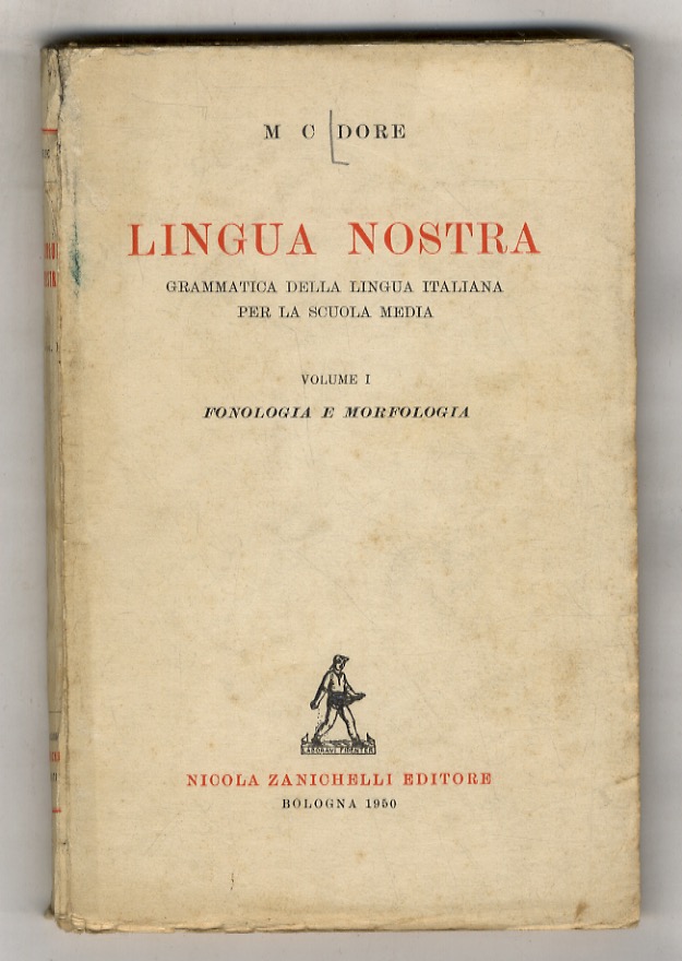 Lingua nostra. Grammatica della lingua italiana per la scuola media. …