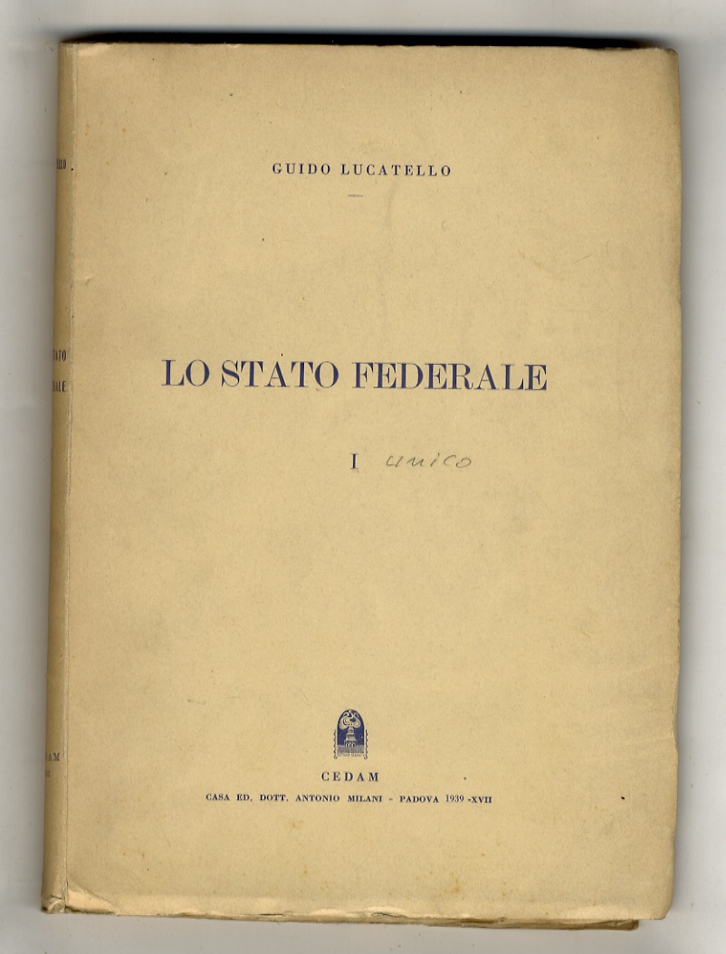 Lo Stato Federale. I [unico volume pubblicato].