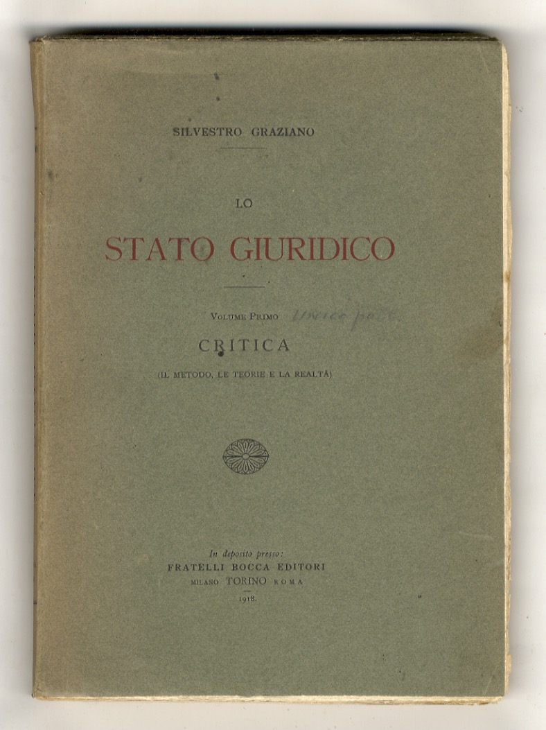 Lo stato giuridico. Volume primo: Critica. (Il metodo, le teorie …