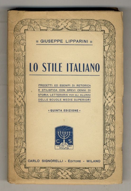 Lo Stile Italiano. Precetti ed Esempi di Retorica e Stilistica …
