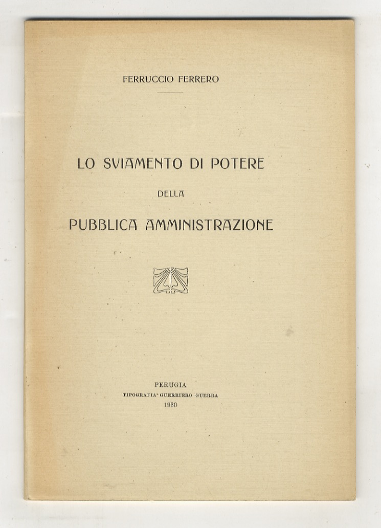 Lo sviamento di potere della pubblica amministrazione.
