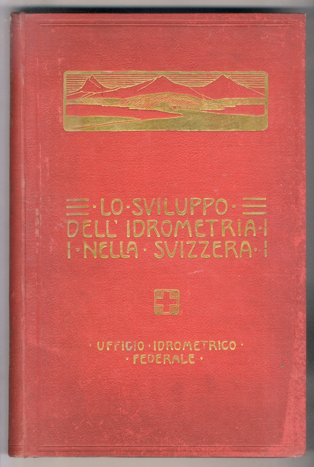 Lo sviluppo dell'idrometria nella Svizzera. Elaborato e pubblicato per incarico …