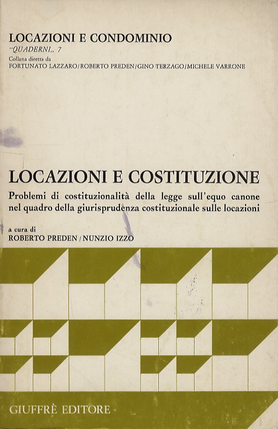 Locazione e costituzione. Problemi di costituzionalità della legge sull'equo canone …