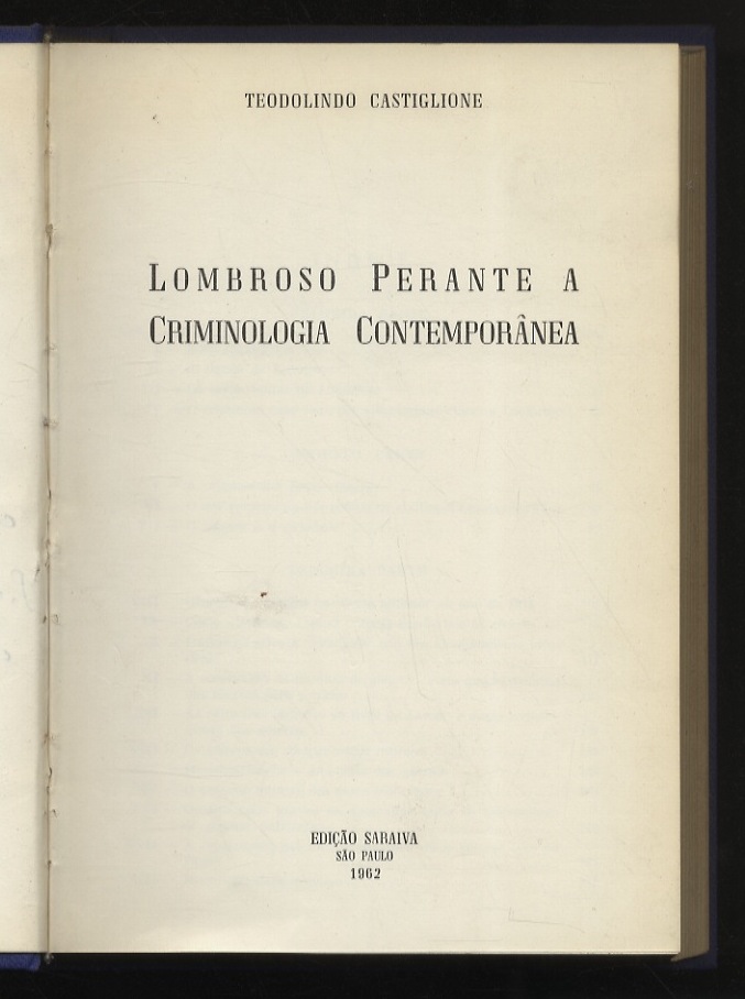 Lombroso perante a criminologia contemporânea.