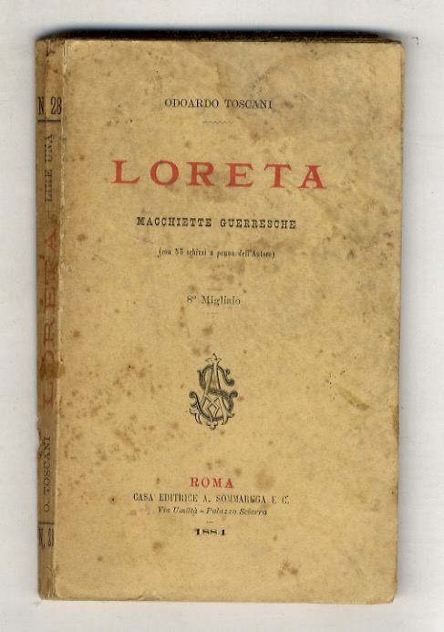 Loreta. Macchiette guerresche (con 55 schizzi a penna dell'Autore). 8° …