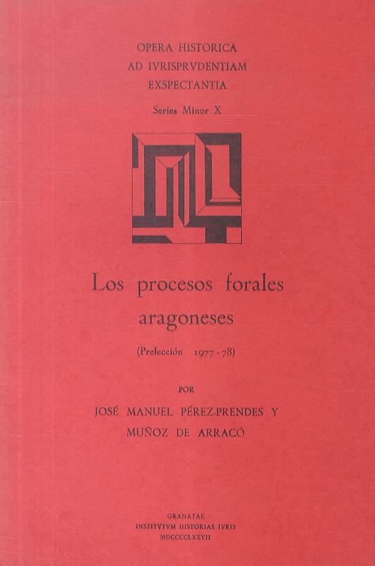 Los procesos forales aragoneses. (Preleccion 1977-78).