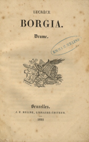 Lucrèce Borgia. Drame.