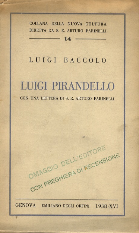 Luigi Pirandello. Con una lettera di S.E. Arturo Farinelli.