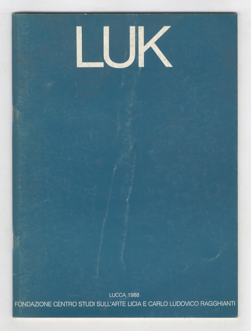 LUK. Ragguaglio periodico del Centro Studi sull'arte Licia e Carlo …