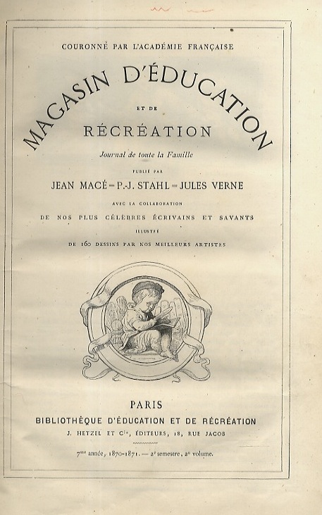 Magasin d'education et de récreation. Journal de toute la famille …