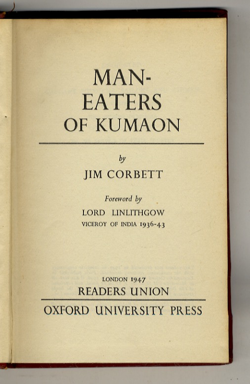 Man-eaters of Kumaon [.] Foreword by Lord Linlithgow, Viceroy of …