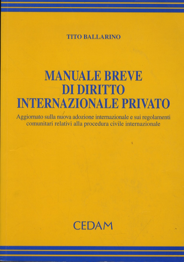 Manuale breve di diritto internazionale privato. Aggiornato sulla nuova adozione …