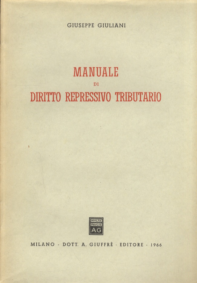 Manuale del diritto repressivo tributario.