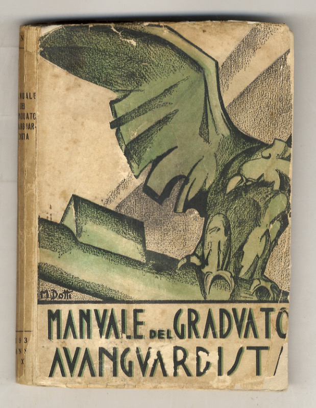 Manuale del Graduato Avanguardista. Il Capo Centuria. (Agli istruttori dell'Opera …