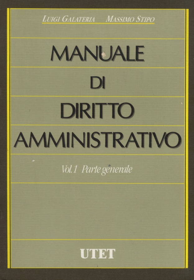 Manuale di diritto amministrativo. Vol. I: Parte generale.