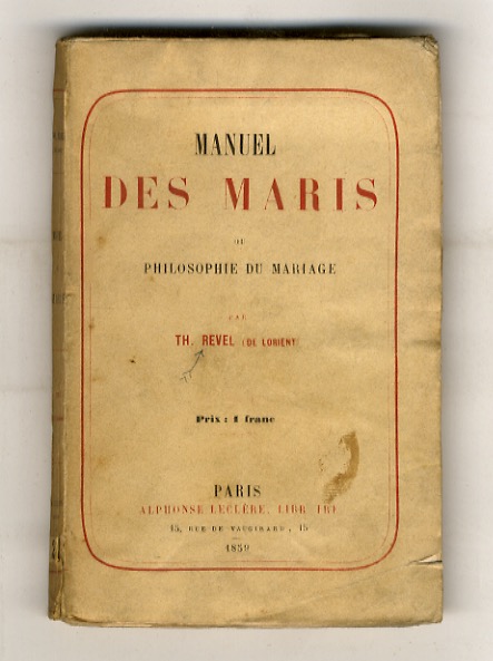 Manuel des maris ou philosophie du mariage.