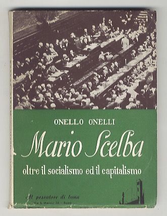 Mario Scelba oltre il socialismo ed il capitalismo.