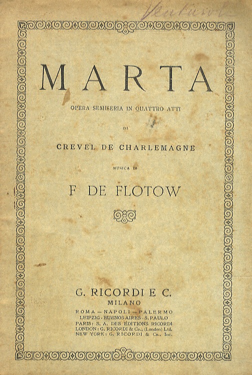 Marta. Opera semiseria in quattro atti di Crevel de Charlemagne.