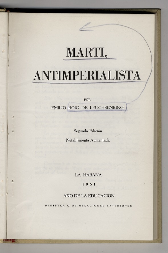 Marti, antimperialista. (José Marti y Pérez). Segunda edicion notablemente aumentada.