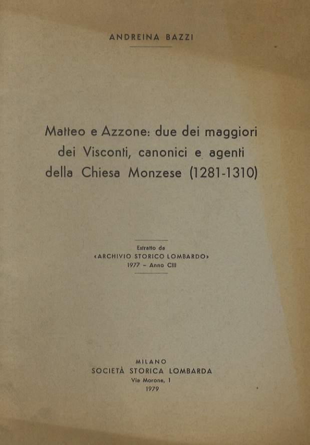 Matteo e Azzone: due dei maggiori dei Visconti, canonici e …