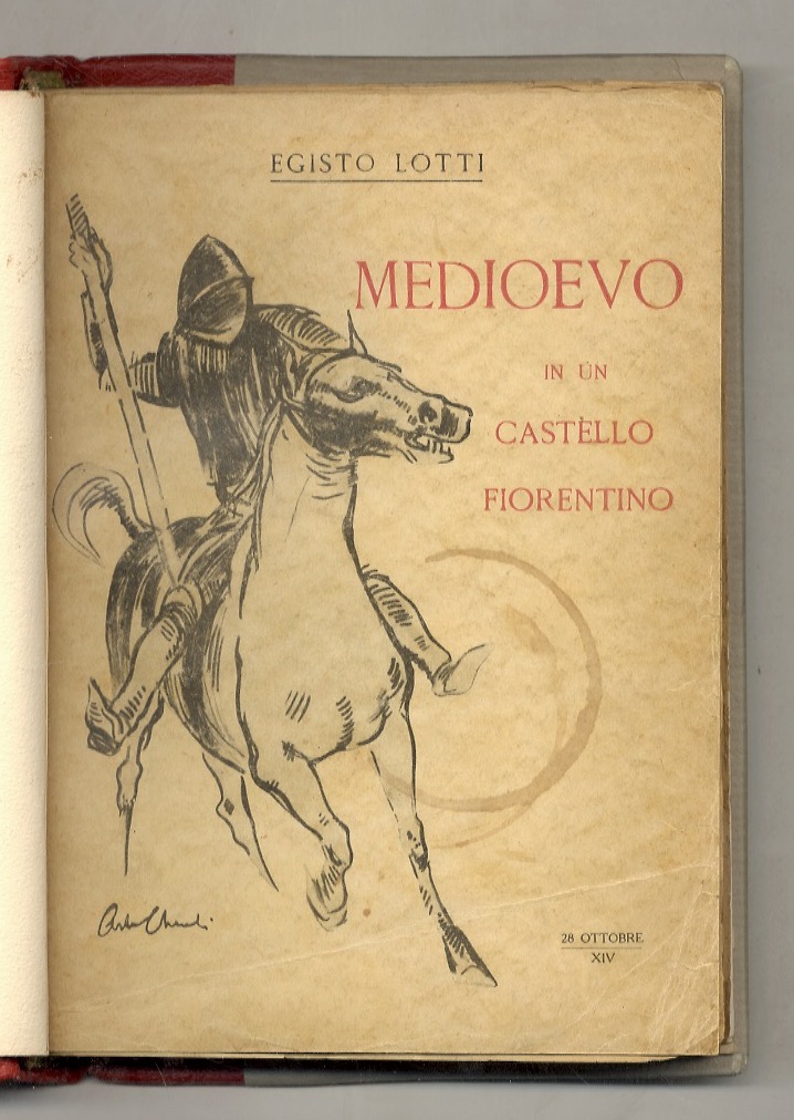 Medioevo in un castello fiorentino. 26 ottobre XIV.