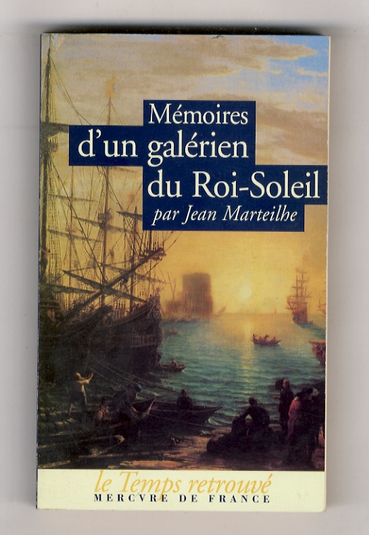 Mémoires d'un galérien du Roi-Soleil. Edition établie, annotée et préfacée …