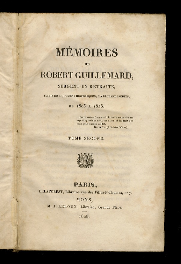 Memoires de Robert Guillemard, sergent en retraite, suivis de documens …