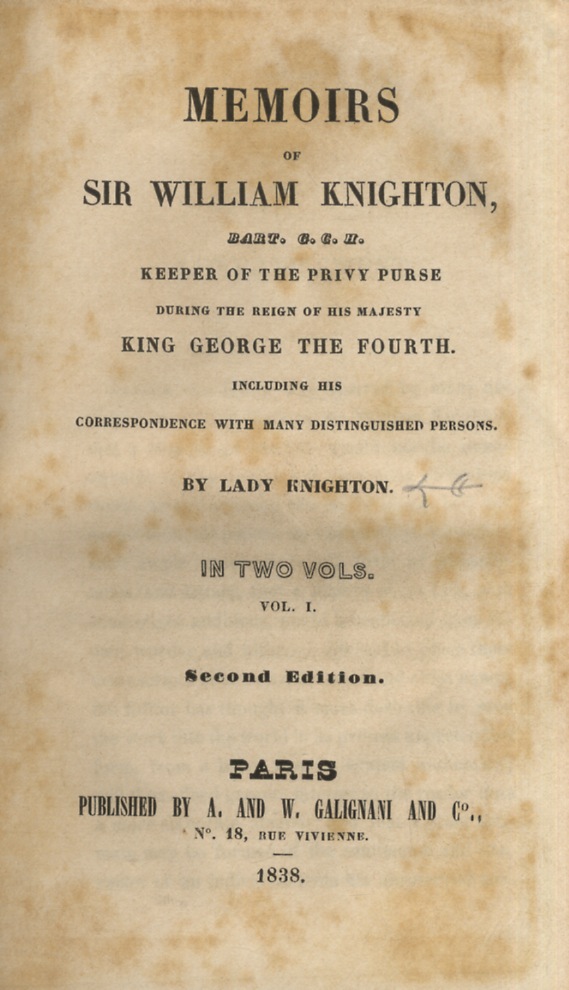 Memoirs of Sir William Knighton, Bart. G.C.H. Keeper of the …