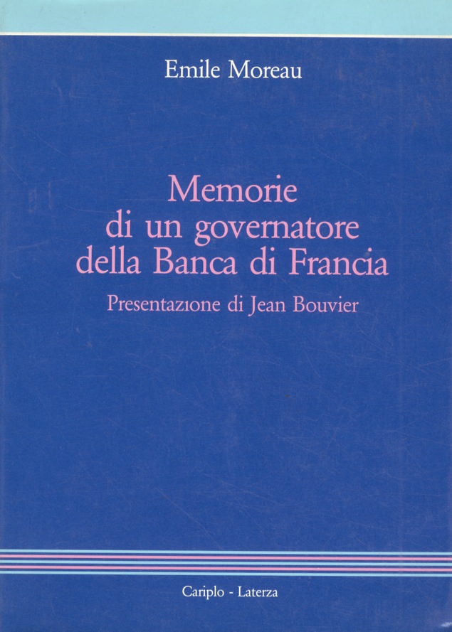 Memorie di un governatore della Banca di Francia. Presentazione di …