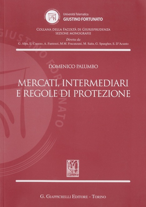 Mercati, intermediari e regole di protezione.