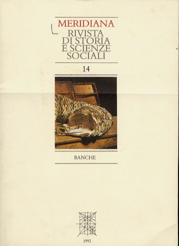 MERIDIANA. Rivista di storia e scienze sociali. 14. Maggio 1992.Banche.